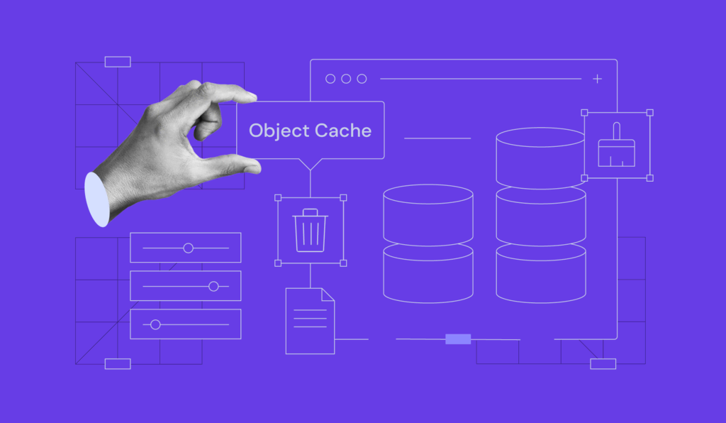 Qu’est-ce que le cache objet WordPress : comment il fonctionne, et comment l’activer