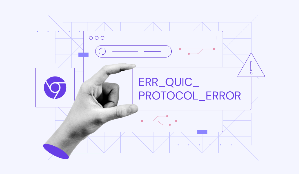 How to fix ERR_QUIC_PROTOCOL_ERROR in Google chrome: 3 methods
